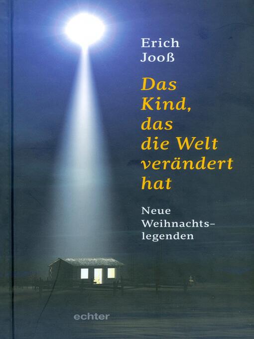 Title details for Das Kind, das die Welt verändert hat by Erich Jooß - Available